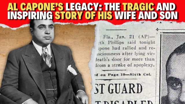 Survival Horror Channel Al Capone’s Legacy: The Tragic and Inspiring Story of His Wife and Son