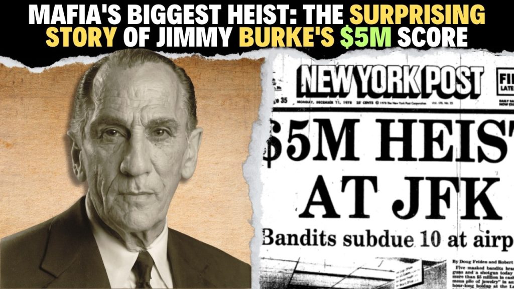 Mafia’s BIGGEST Heist: The Surprising Story of Jimmy Burke’s M Score