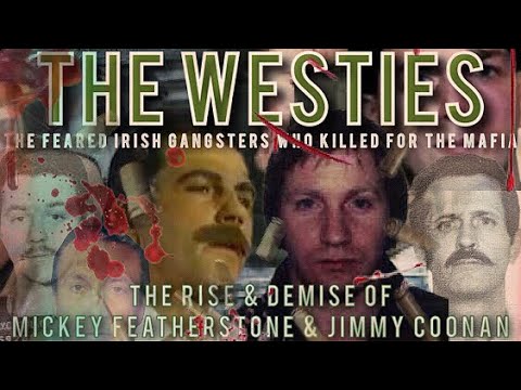 The Violent Irish Gangsters Who Killed For The Mafia Jimmy Coonan & Mickey Featherstone THE WESTIES