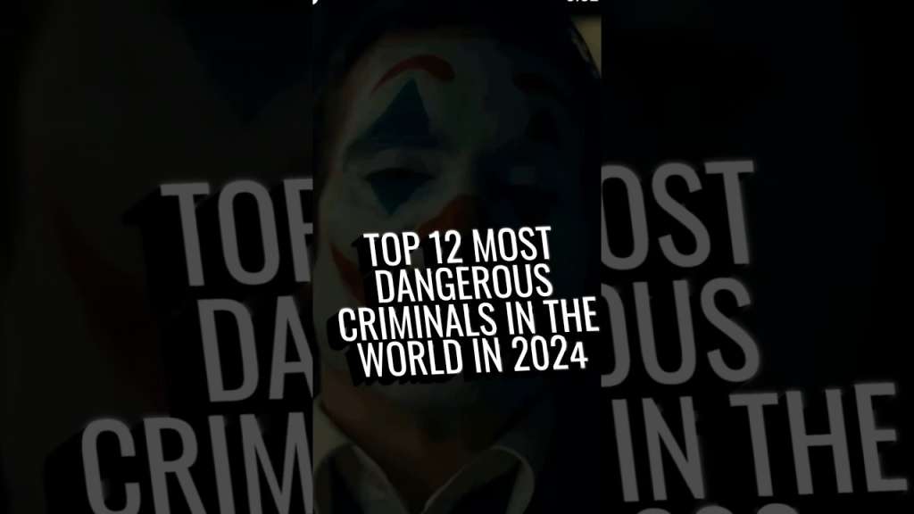 12 most dangerous criminals in the world